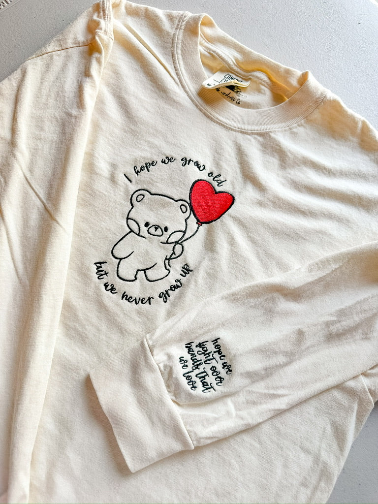 Never Grow Up - Teddy Bear || Embroidered Tee Shirt, Long Sleeve, Crewneck. and Hoodie