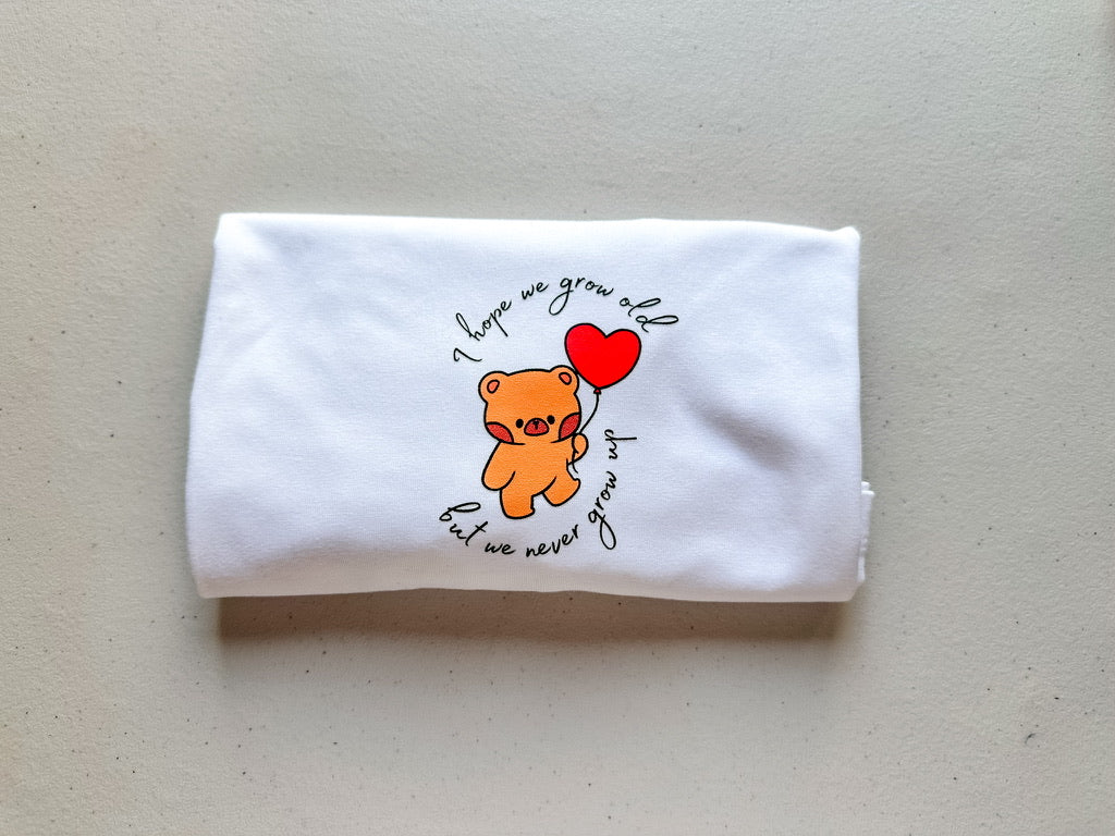 Never Grow Up - Teddy Bear || Crop Top, Tee Shirt, Crewneck. and Hoodie