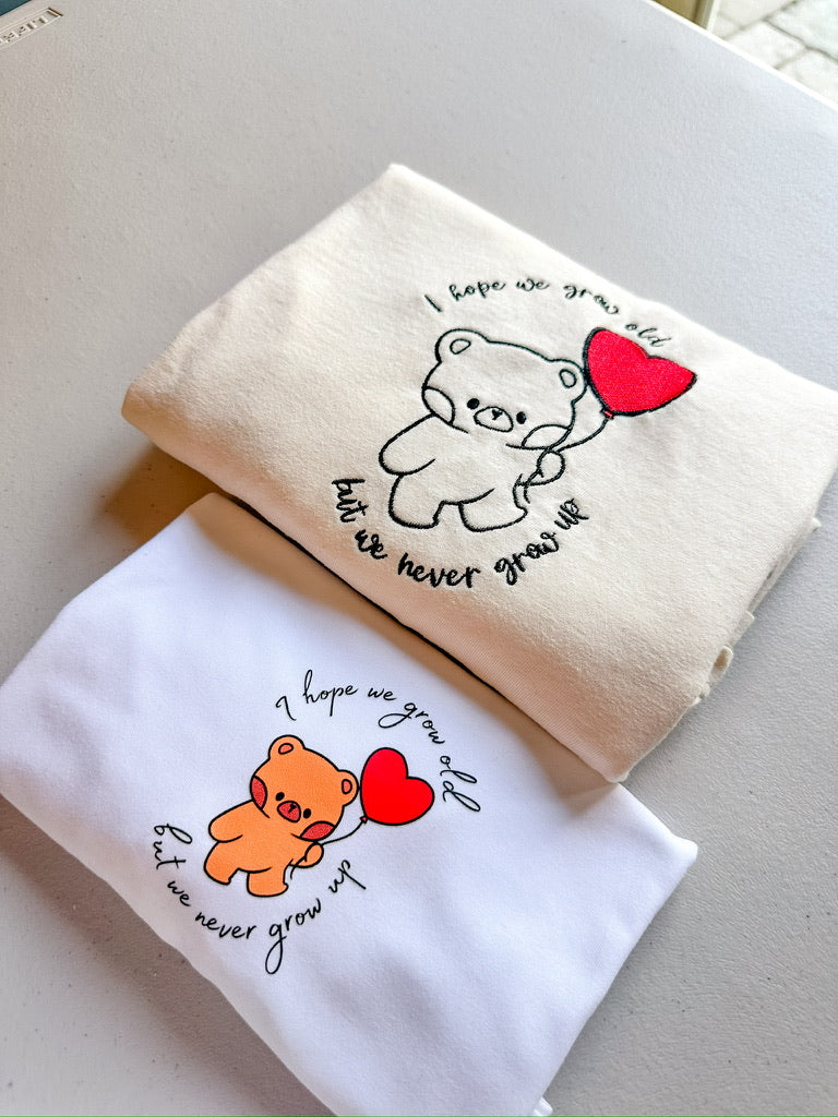 Never Grow Up - Teddy Bear || Crop Top, Tee Shirt, Crewneck. and Hoodie