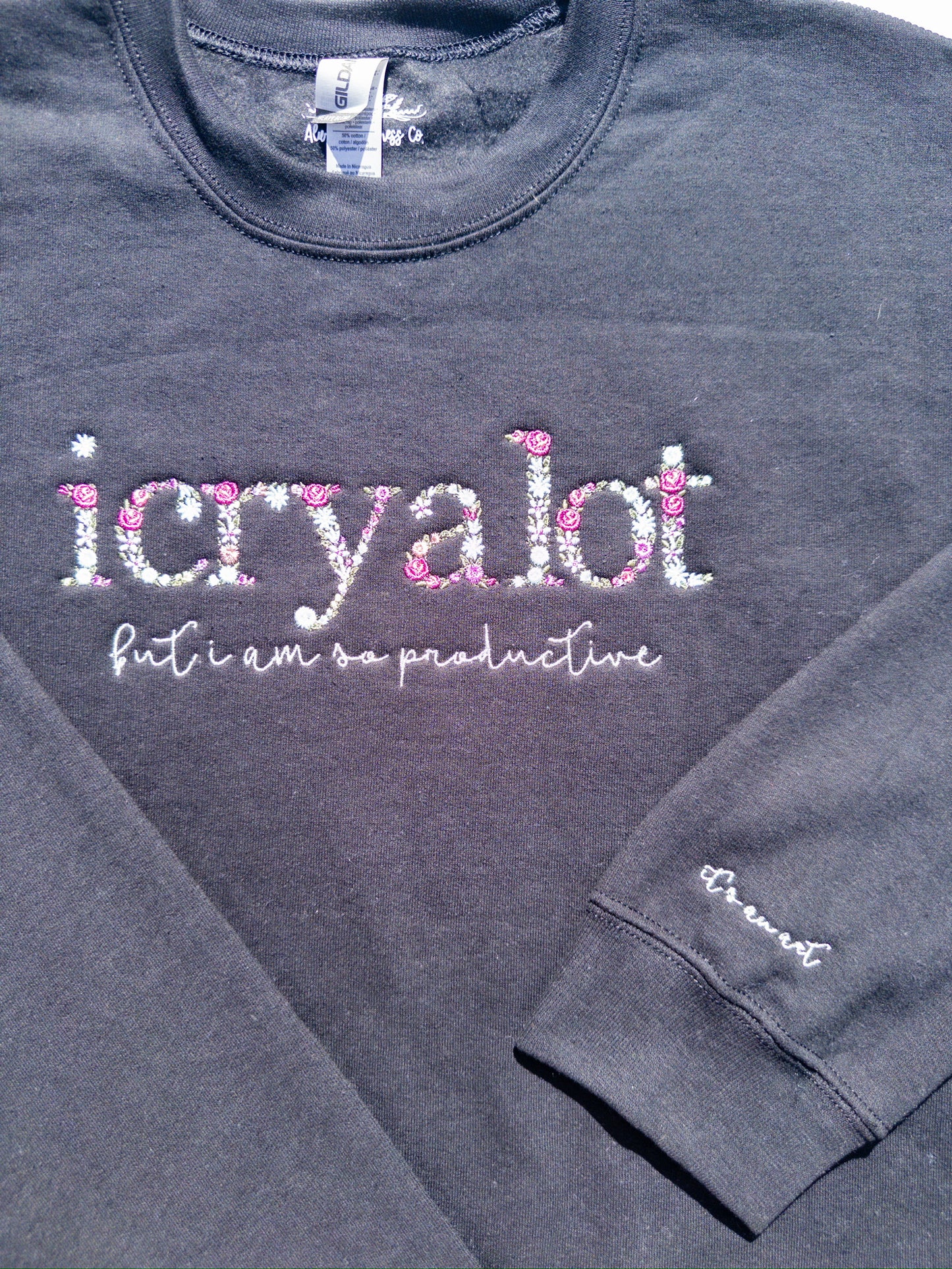 i cry a lot ~ Do It W/ A Broken Heart Floral Embroidered Tee, Crewneck, Hoodie, and Tote bag