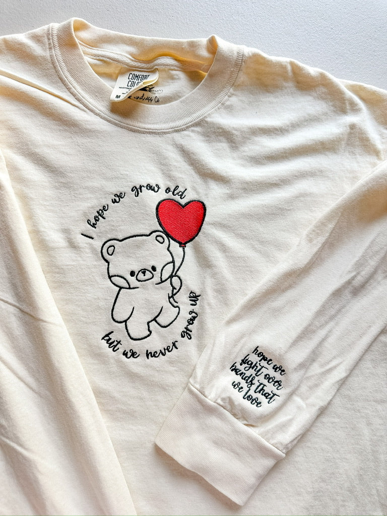 Never Grow Up - Teddy Bear || Embroidered Tee Shirt, Long Sleeve, Crewneck. and Hoodie