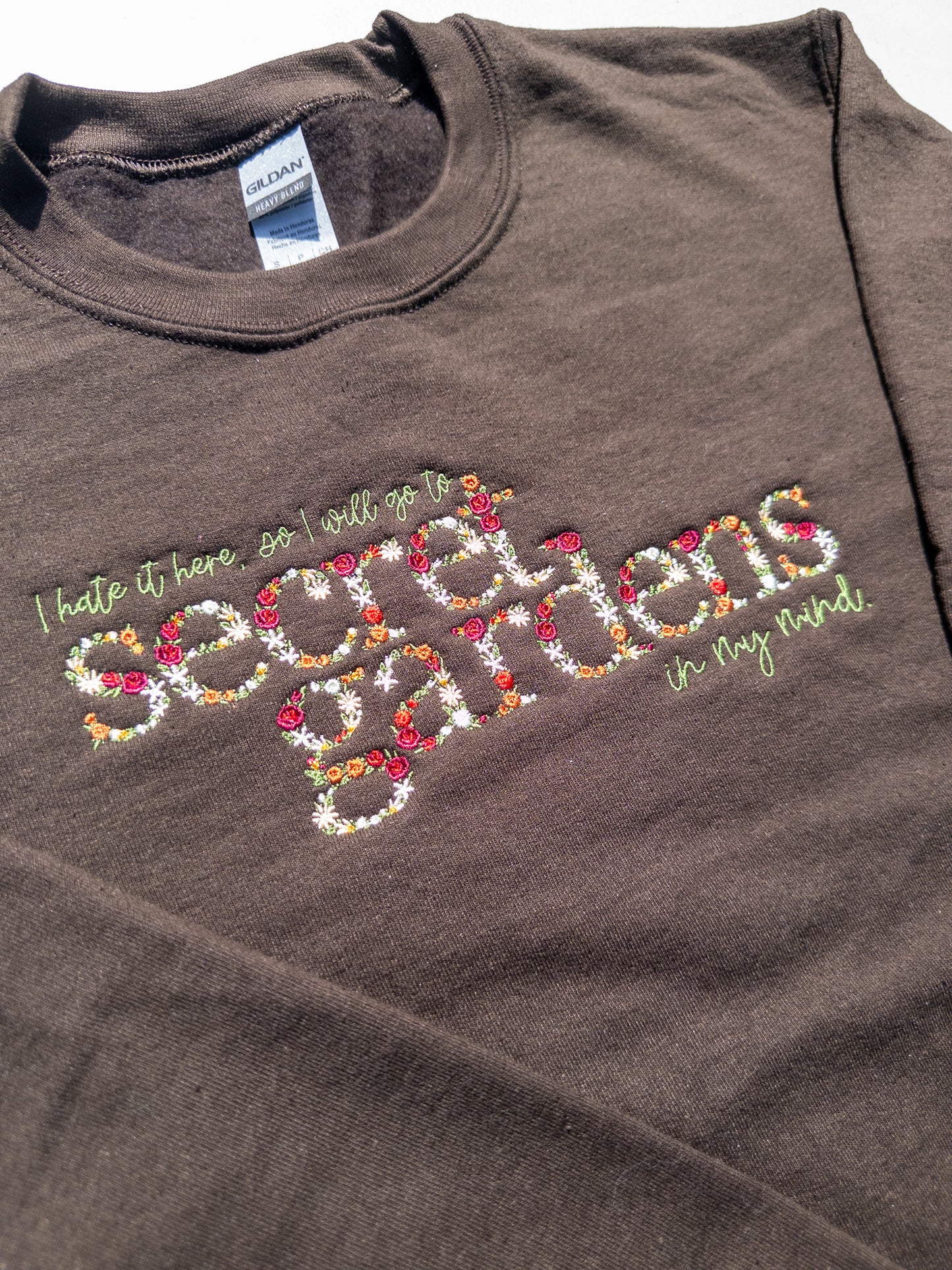 Secret Gardens ~ Hate it Here || Floral Embroidered Tee, Crewneck, Hoodie, and Tote bag