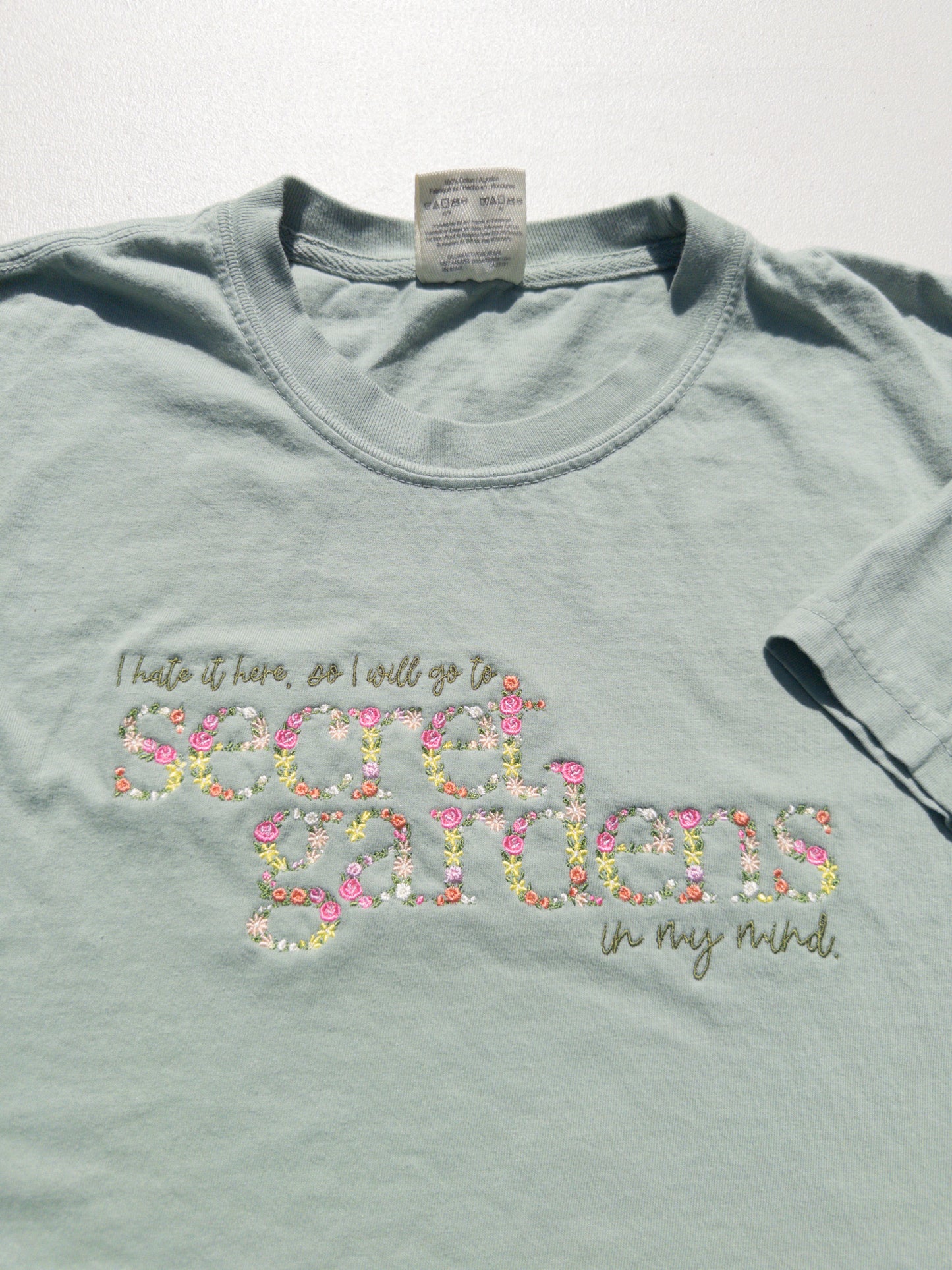 Secret Gardens ~ Hate it Here || Floral Embroidered Tee, Crewneck, Hoodie, and Tote bag