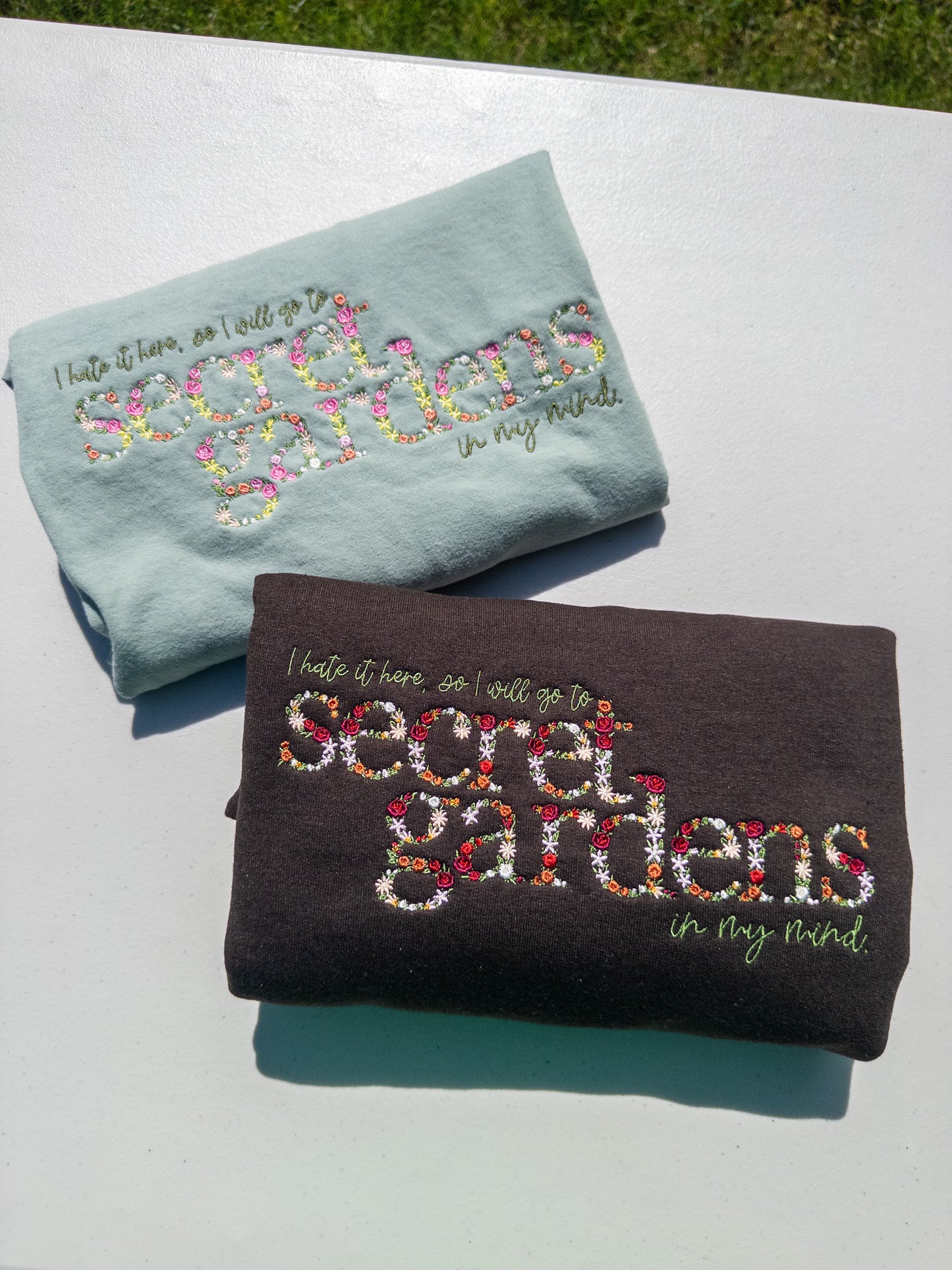 Secret Gardens ~ Hate it Here || Floral Embroidered Tee, Crewneck, Hoodie, and Tote bag
