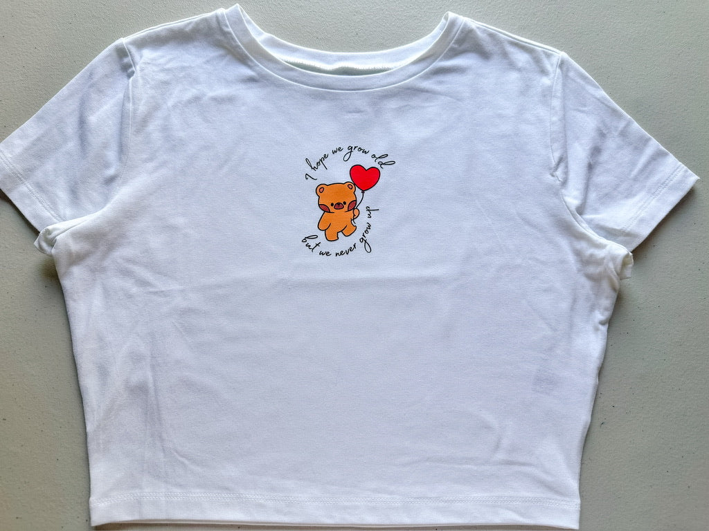 Never Grow Up - Teddy Bear || Crop Top, Tee Shirt, Crewneck. and Hoodie