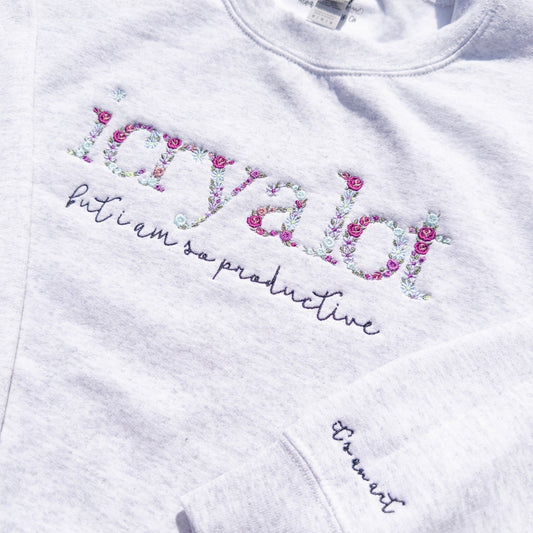 i cry a lot ~ Do It W/ A Broken Heart Floral Embroidered Tee, Crewneck, Hoodie, and Tote bag