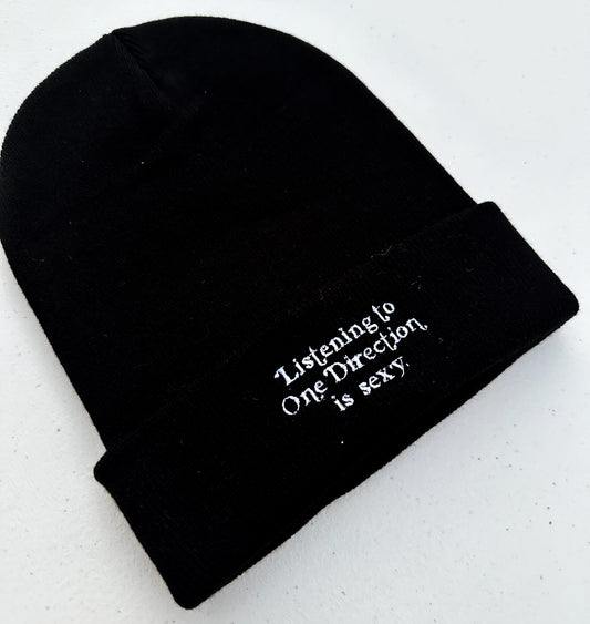 Listening to Music / One Dee / Harry / Louis / Niall is Sexy || Embroidered Beanie - Customizable thread!