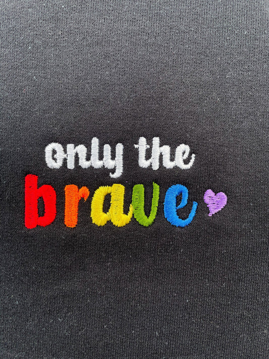 Only The Brave || Louis Embroidered Crewneck, Sweatshirt, and Crop Top || Customizable thread to All Pride Flags
