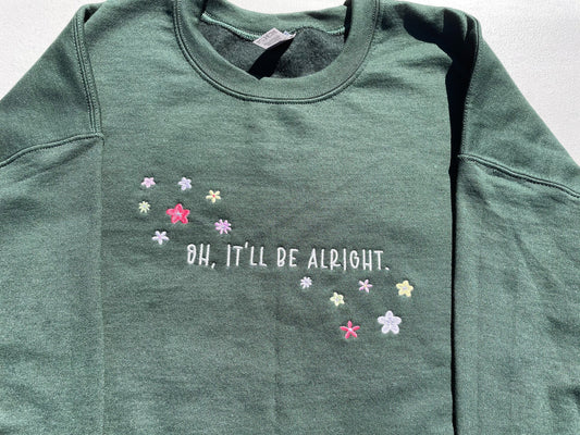 Oh, It'll Be Alright - Still Floral || Niall Embroidered Crewneck Sweatshirt, Long Sleeve, and Tee