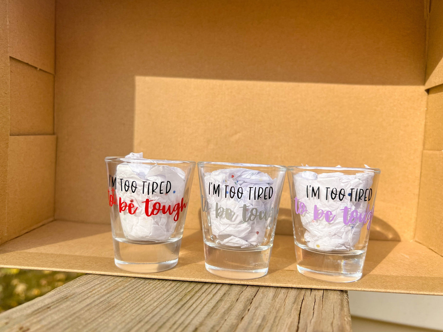 Defenceless - I'm Too Tired to be Tough, Just Wanna Be Loved || Louis Shot Glass || 3 colors Available!