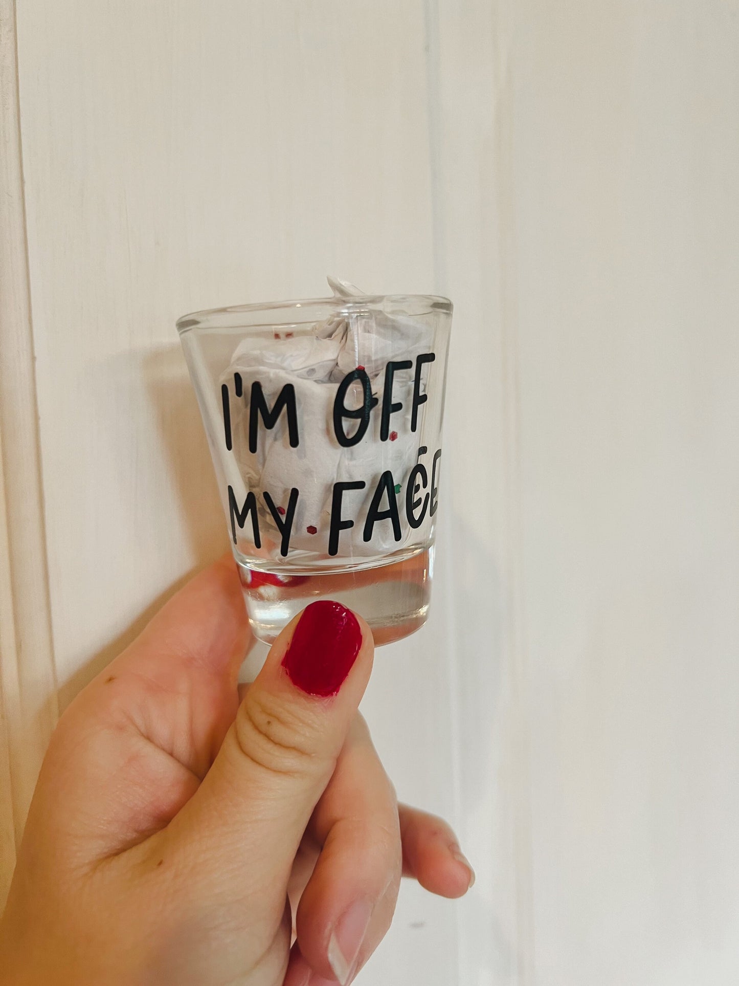 Miss You - "I'm Off My Face" || Louis Shot Glass