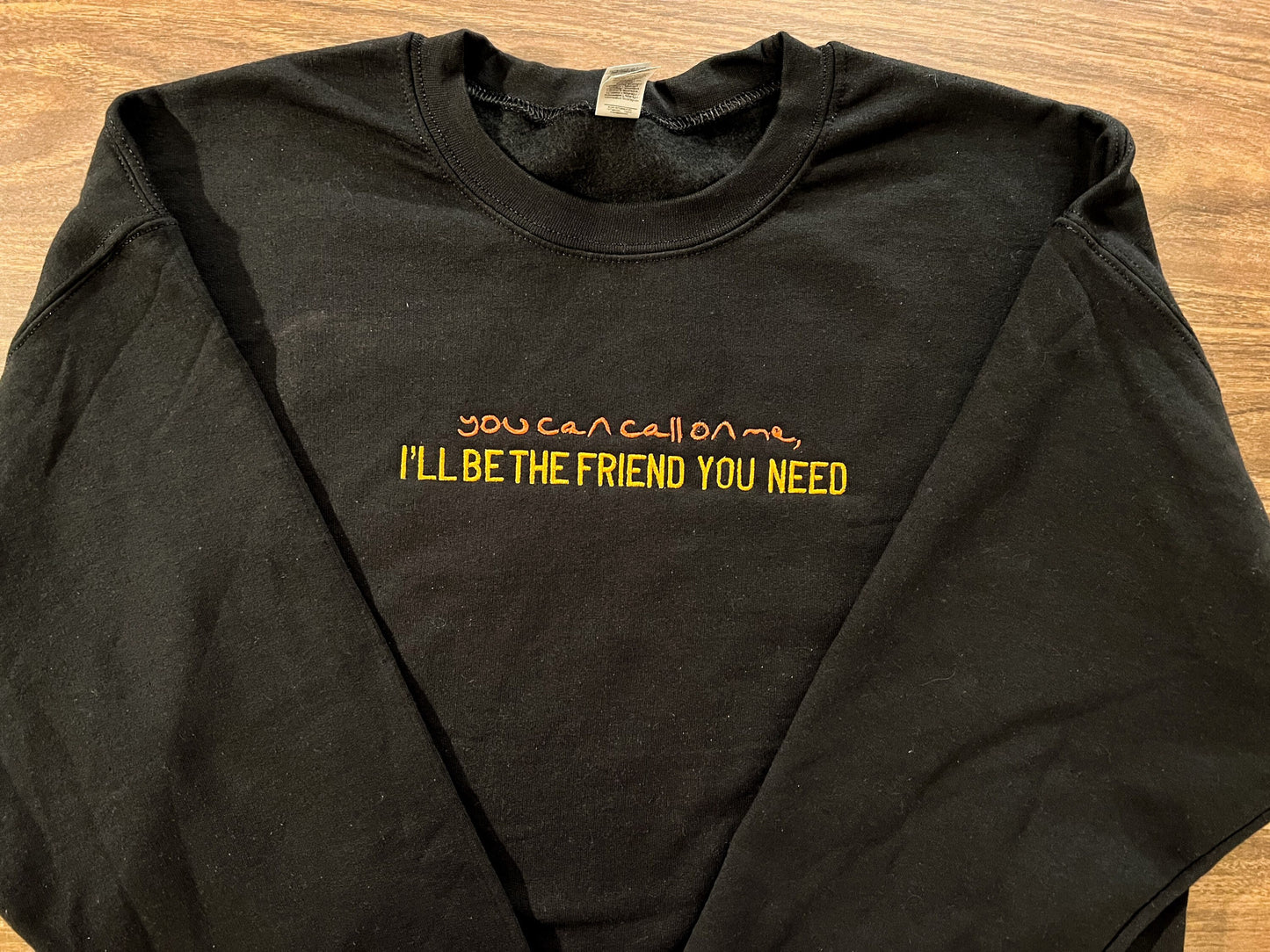 You Can Call On Me, I'll Be the Friend You Need || Change || Embroidered Louis Crewneck, Hoodie, and Tee Shirt