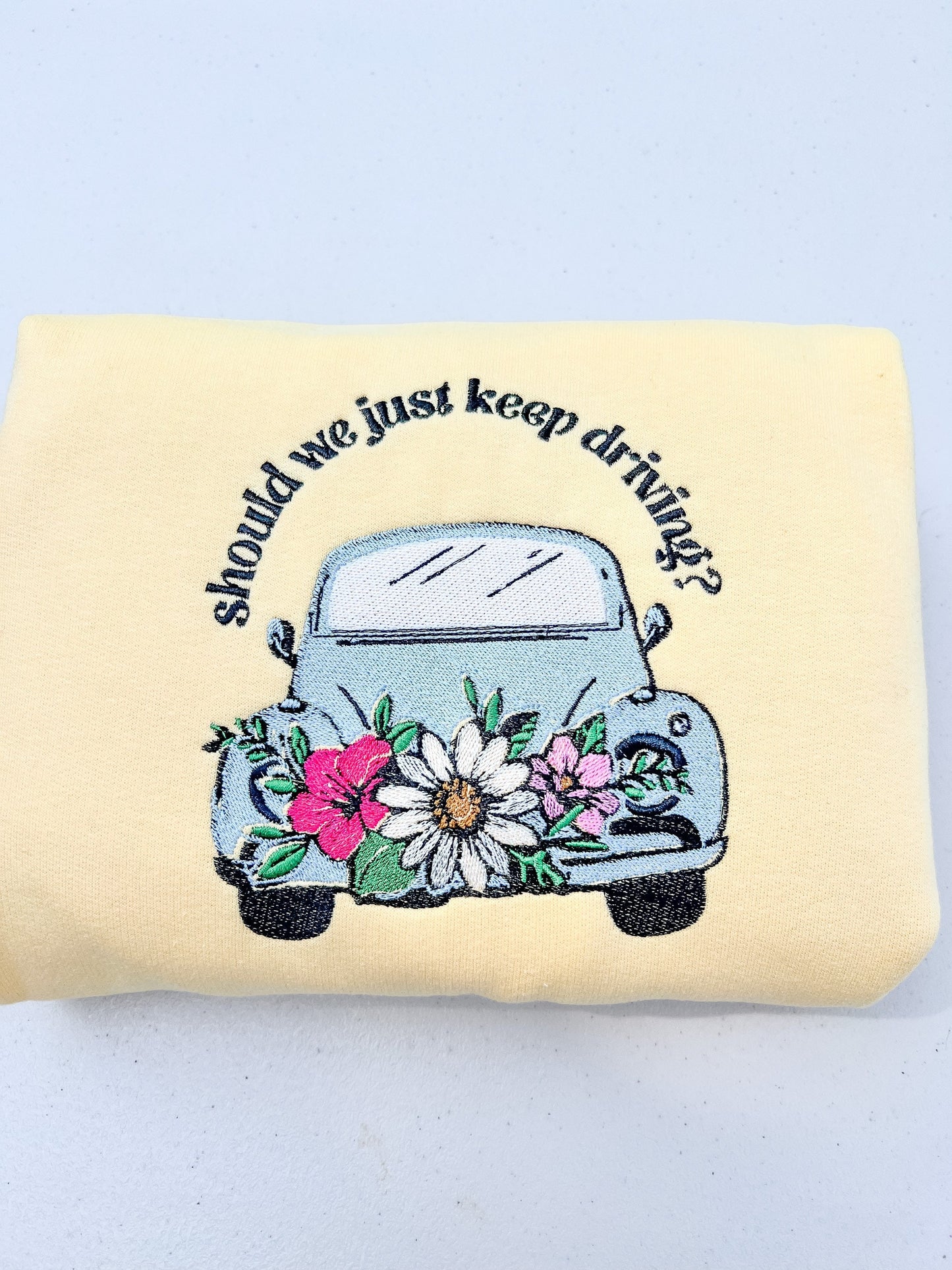 Should We Just Keep Driving - Floral Car || Harry Embroidered Crewneck and Hoodie