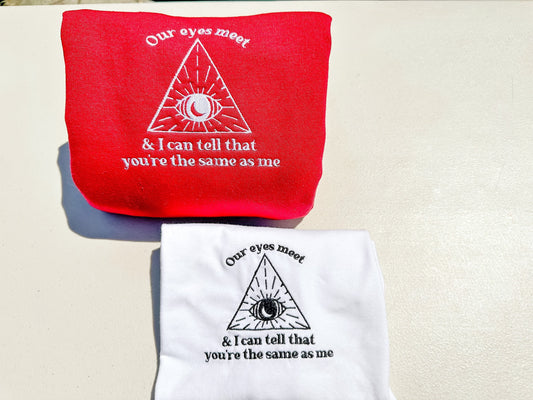 Our Eyes Meet - All this Time Eye Triangle || Louis Embroidered Crewneck, Sweatshirt, and Crop Top