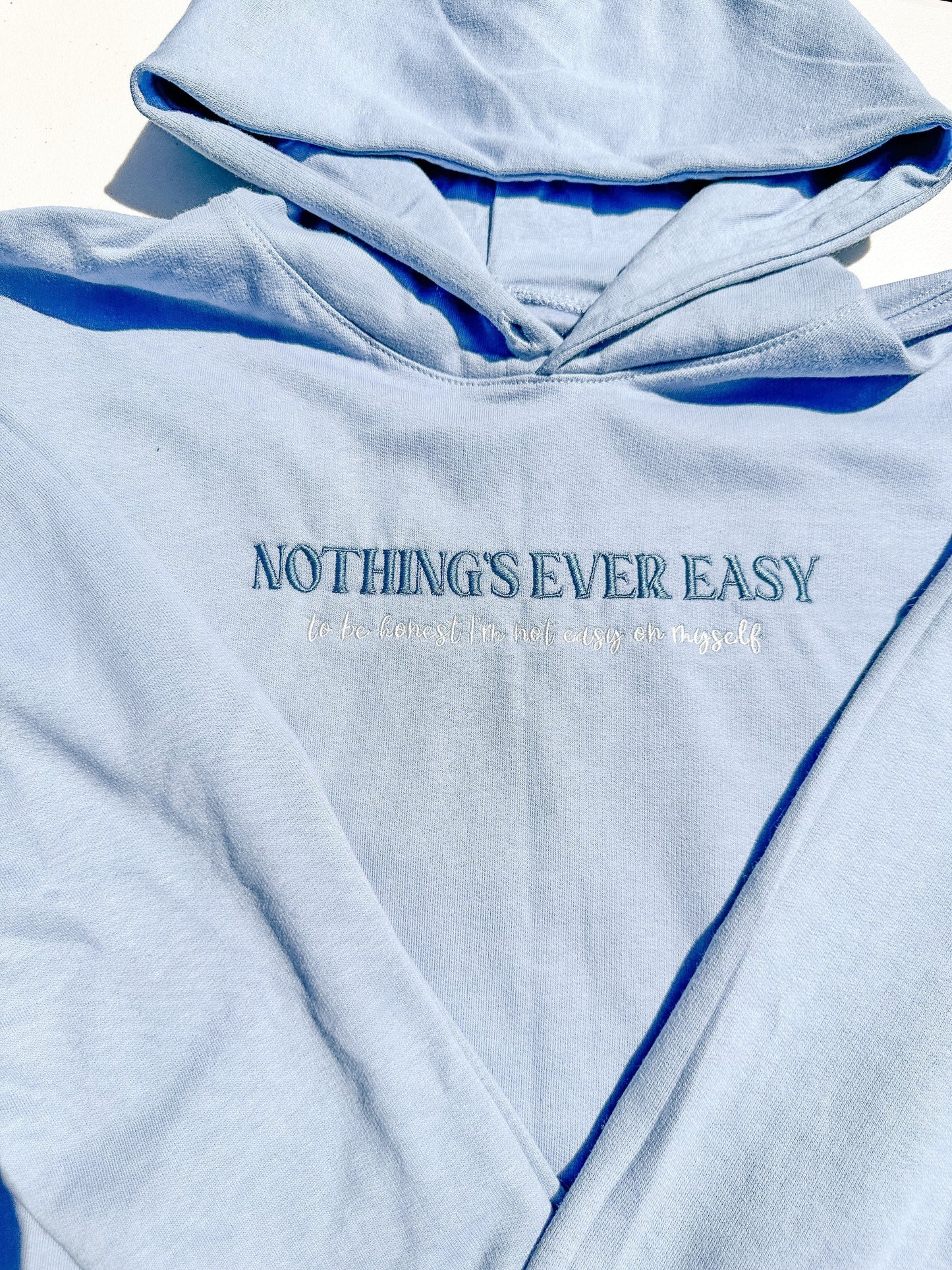 Nothing's Ever Easy || Holding on To Heartache || Embroidered Louis Extra Soft Lightweight Crewneck and Hoodie, and Comfort Colors Tee Shirt