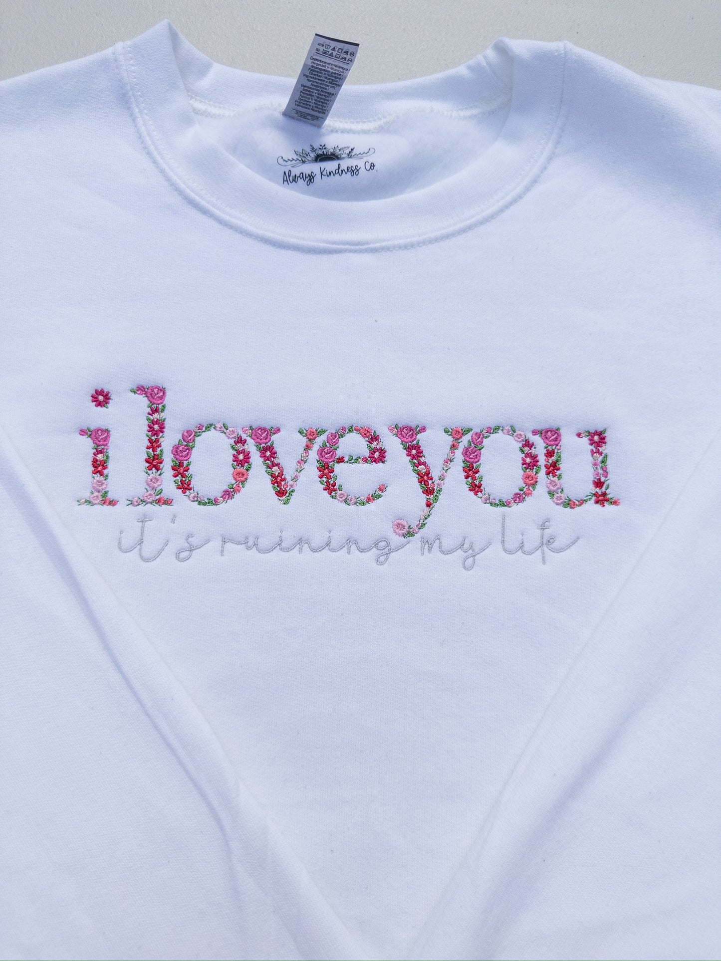 i love you / ruining my life ~ Fortnight Floral Embroidered Tee, Crewneck, Hoodie, and Tote bag