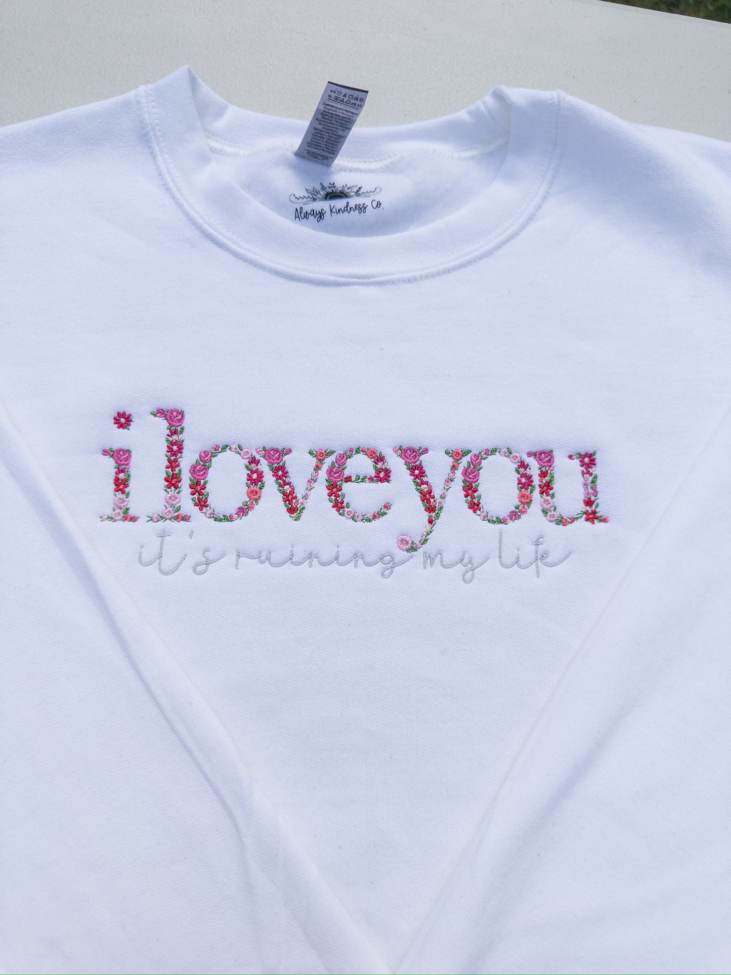 i love you / ruining my life ~ Fortnight Floral Embroidered Tee, Crewneck, Hoodie, and Tote bag