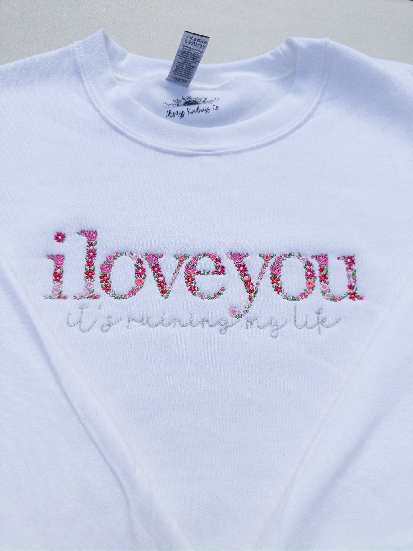 i love you / ruining my life ~ Fortnight Floral Embroidered Tee, Crewneck, Hoodie, and Tote bag