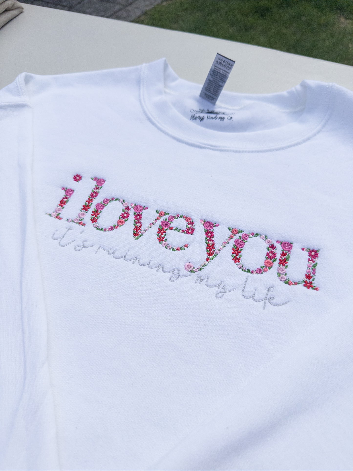 i love you / ruining my life ~ Fortnight Floral Embroidered Tee, Crewneck, Hoodie, and Tote bag