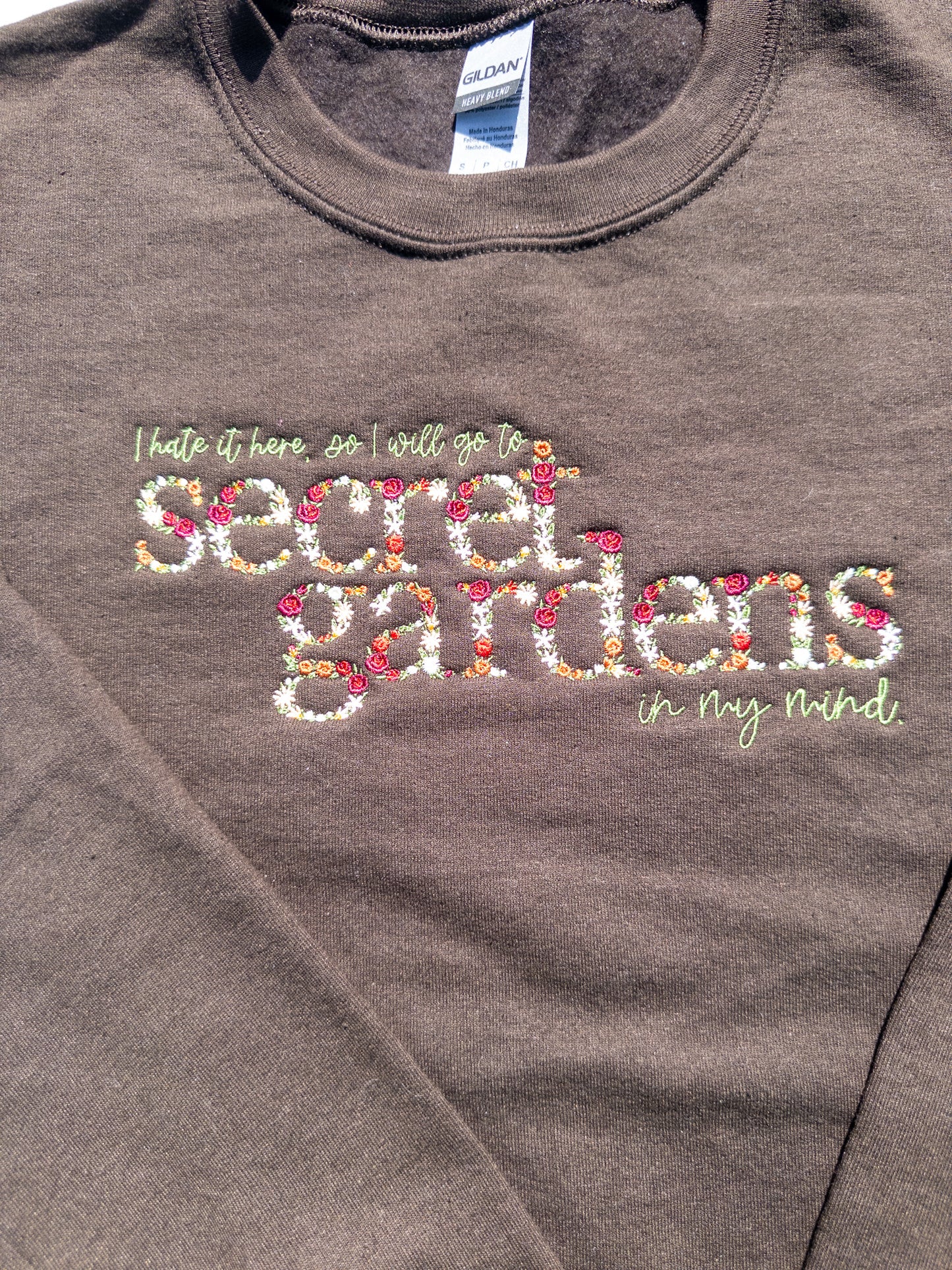 Secret Gardens ~ Hate it Here || Floral Embroidered Tee, Crewneck, Hoodie, and Tote bag