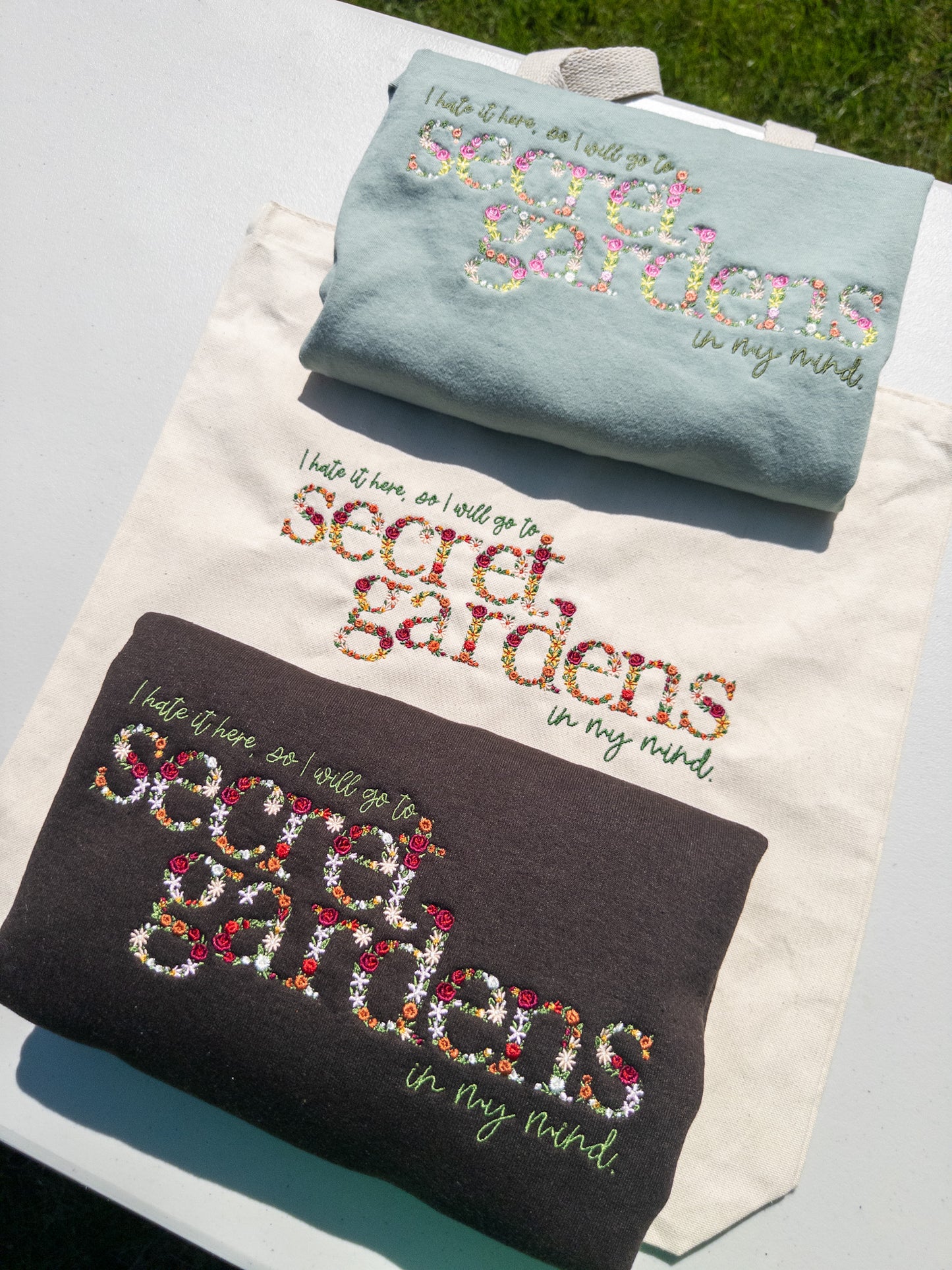 Secret Gardens ~ Hate it Here || Floral Embroidered Tee, Crewneck, Hoodie, and Tote bag