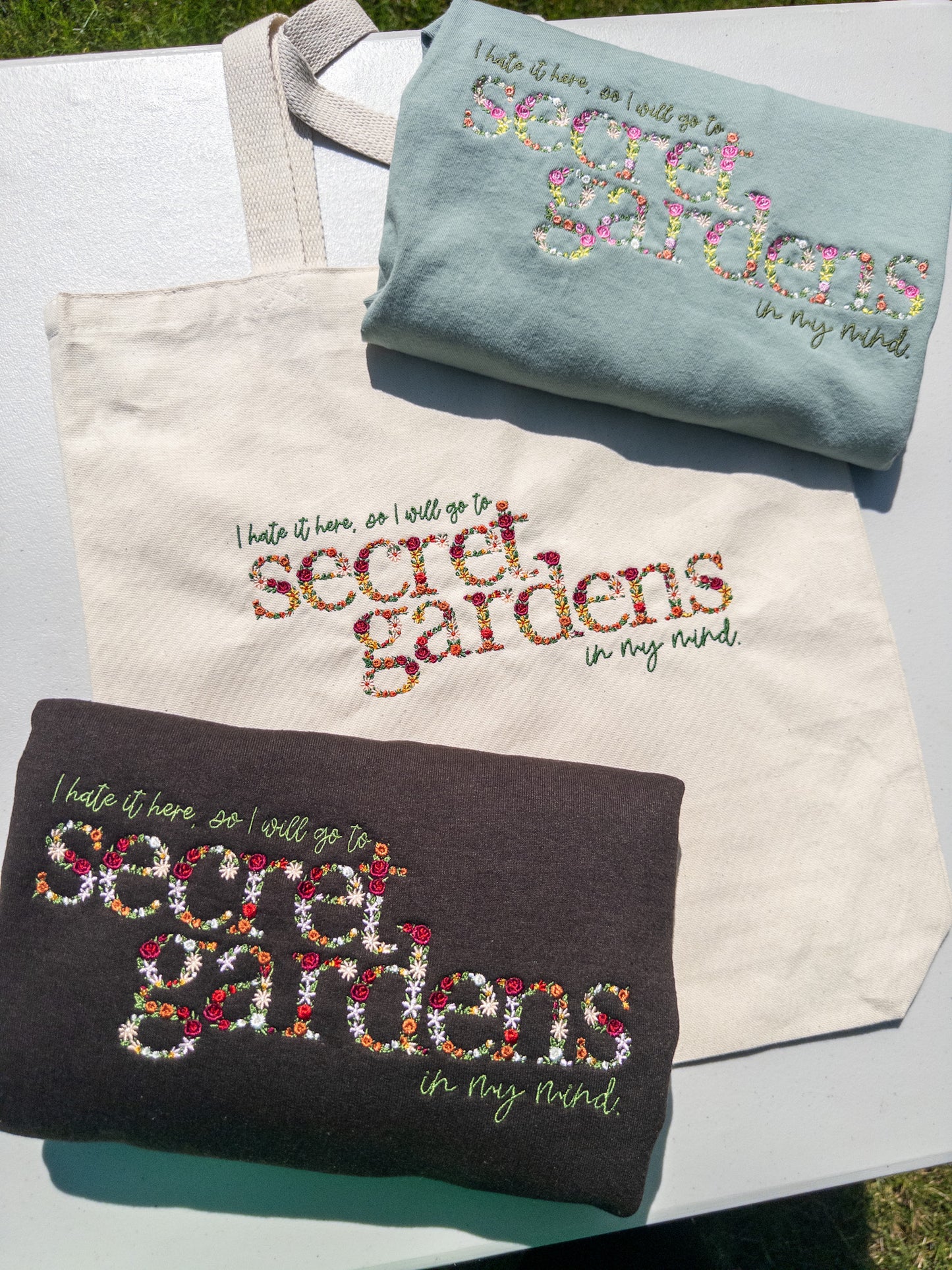 Secret Gardens ~ Hate it Here || Floral Embroidered Tee, Crewneck, Hoodie, and Tote bag