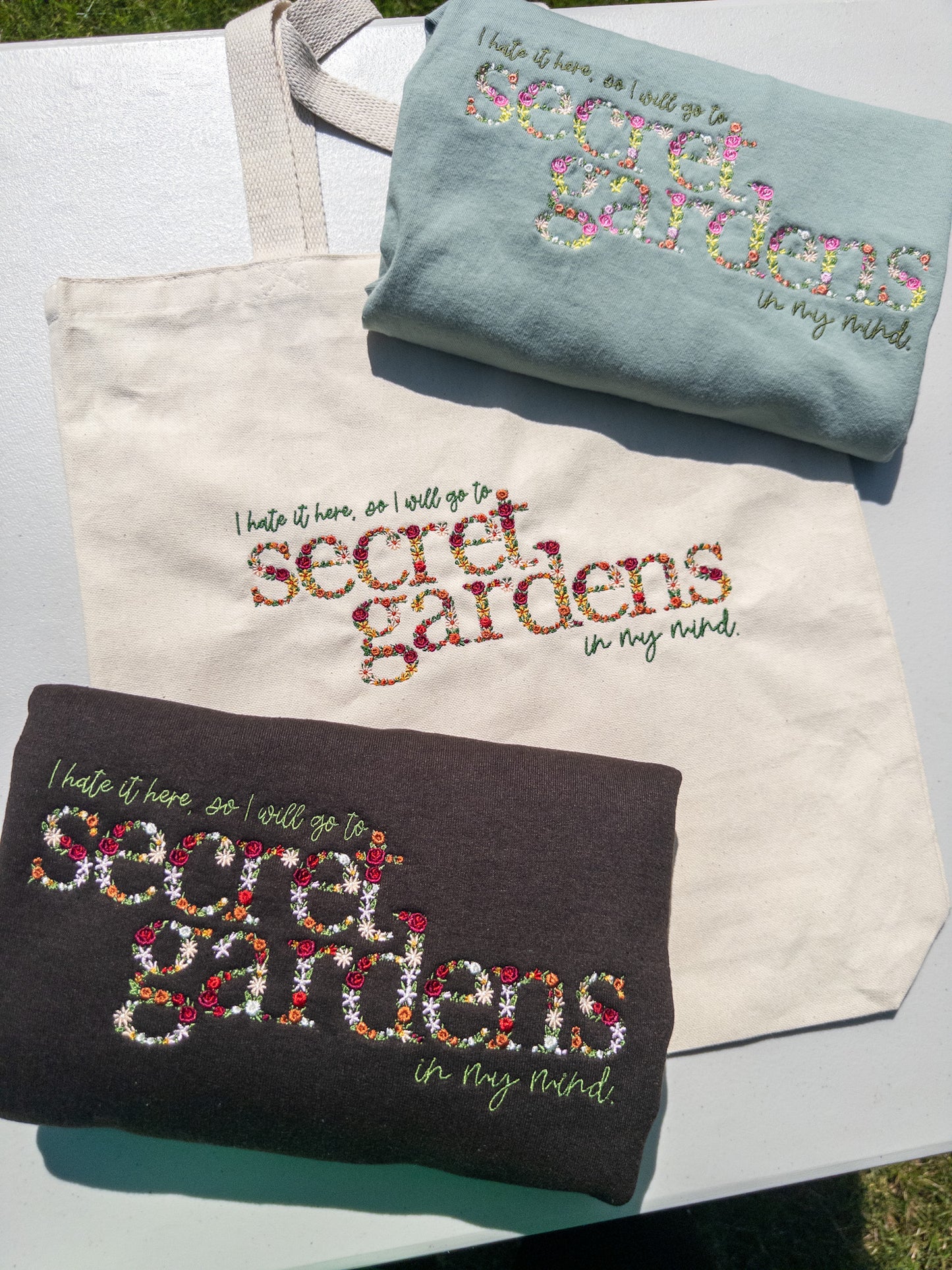 Secret Gardens ~ Hate it Here || Floral Embroidered Tee, Crewneck, Hoodie, and Tote bag