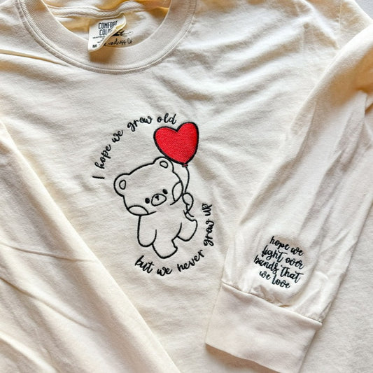 Never Grow Up - Teddy Bear || Embroidered Tee Shirt, Long Sleeve, Crewneck. and Hoodie