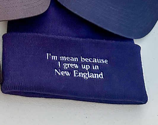 Mean New England || Noah K Embroidered Beanie - Customizable thread!