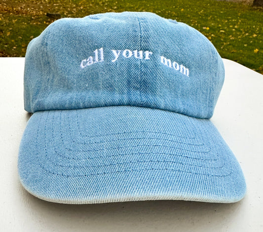 Call Your Mom || Noah K Embroidered Hat - Customizable thread!