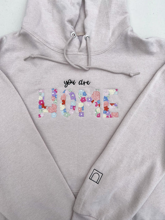You Are Home - Floral || Tee Shirt, Long Sleeve and Crewneck