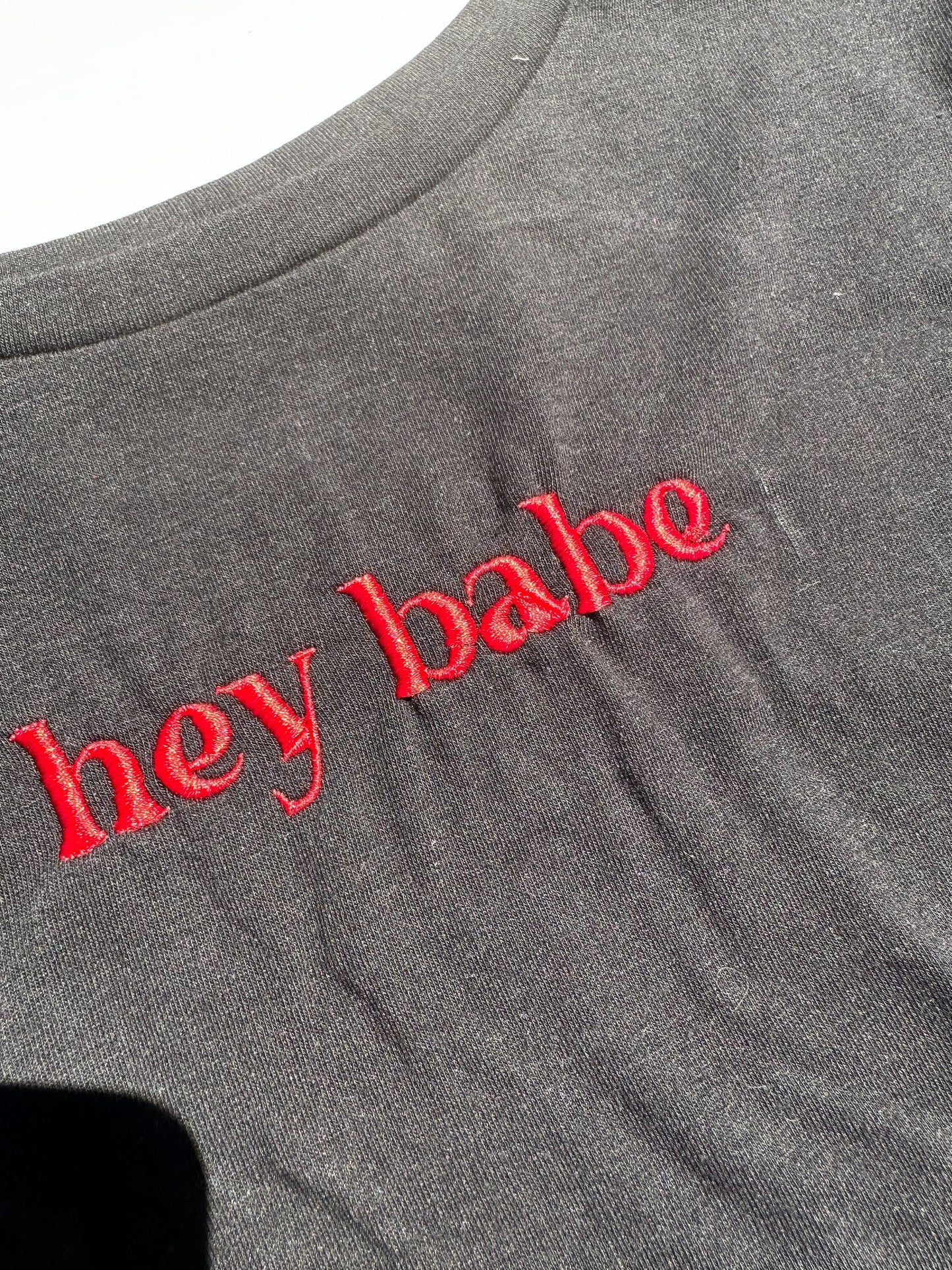 Hey babe - Written All Over Your Face || Louis Embroidered Crewneck, Sweatshirt, and Crop Top